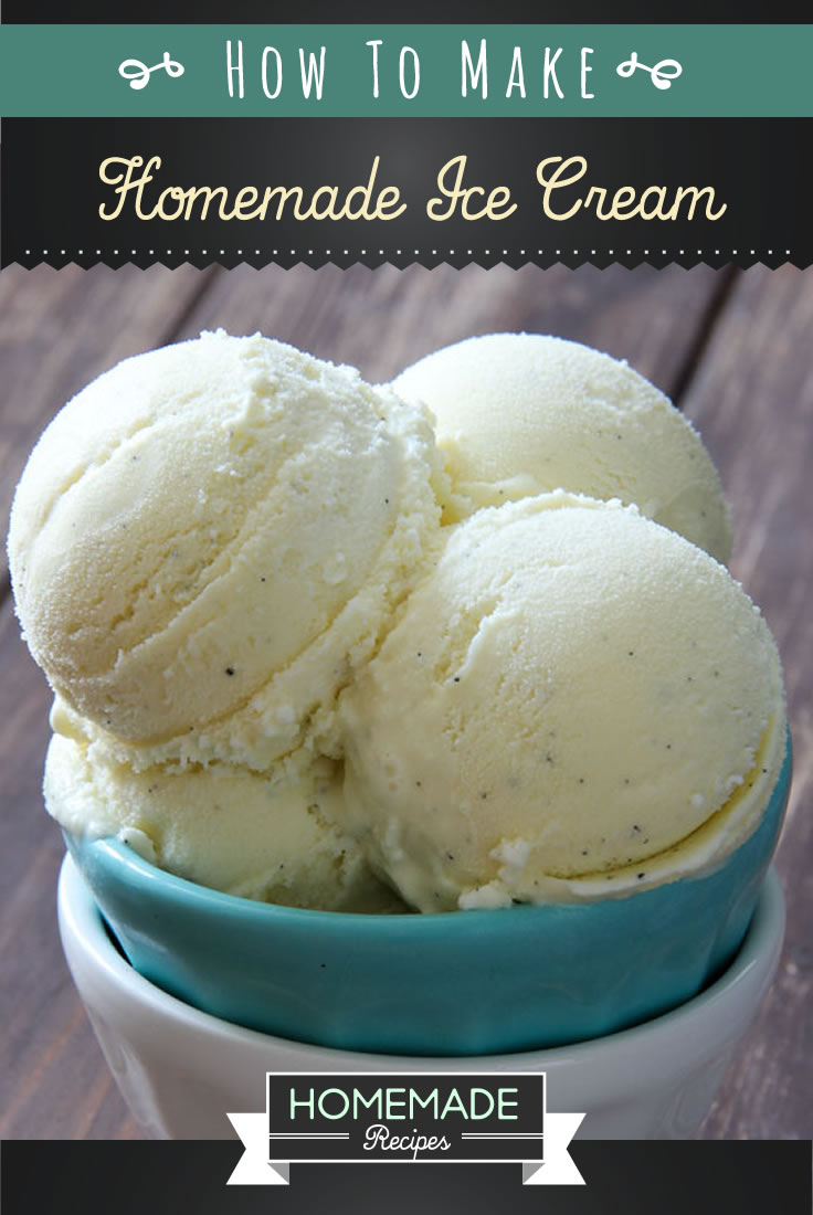 How To Make Homemade Ice Cream Recipes | Homemade Recipes