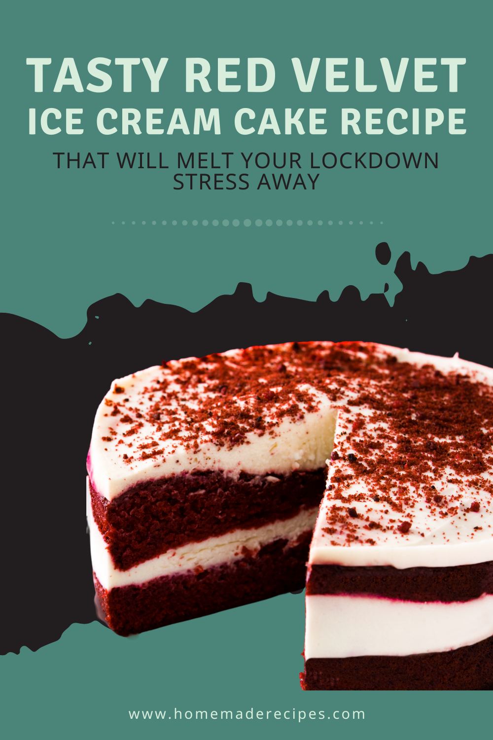 Placard | https://homemaderecipes.com/red-velvet-ice-cream-cake-recipe/